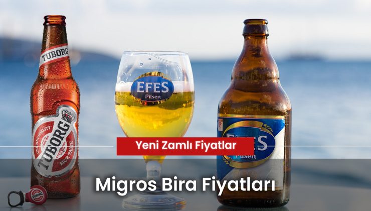 Migros Bira Fiyatları 2024: (Zamlı Liste) Efes, Tuborg Gold