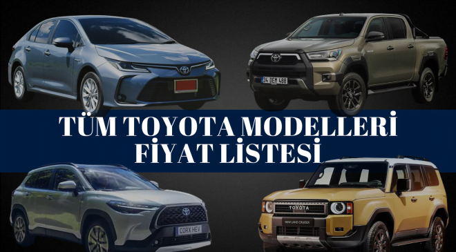 Toyota Fiyat Listesi 2024 | Corolla, Yaris, Camry, CH-R, RAV4 ve Hillux 2024 Mayıs Ayı Güncel Fiyat Listesi