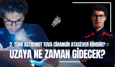 Astronot Tuva Cihangir Atasever Kimdir, Kaç Yaşında, Nereli? 2. Türk Astronot Uzaya Ne Zaman Gidecek?