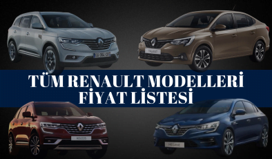 Renault Fiyat Listesi 2024 | Clio, Taliant, Captur, Megane, Koleos ve Austral Mayıs Ayı Güncel Fiyatlar